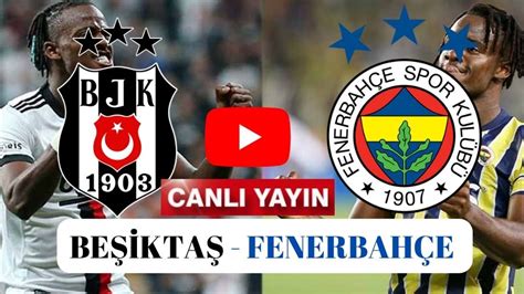 Beşiktaş fenerbahçe justin tv izle